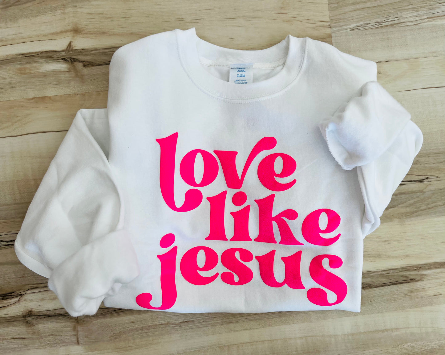 Love Like Jesus Hot Pink Puff Vinyl Sweatshirt
