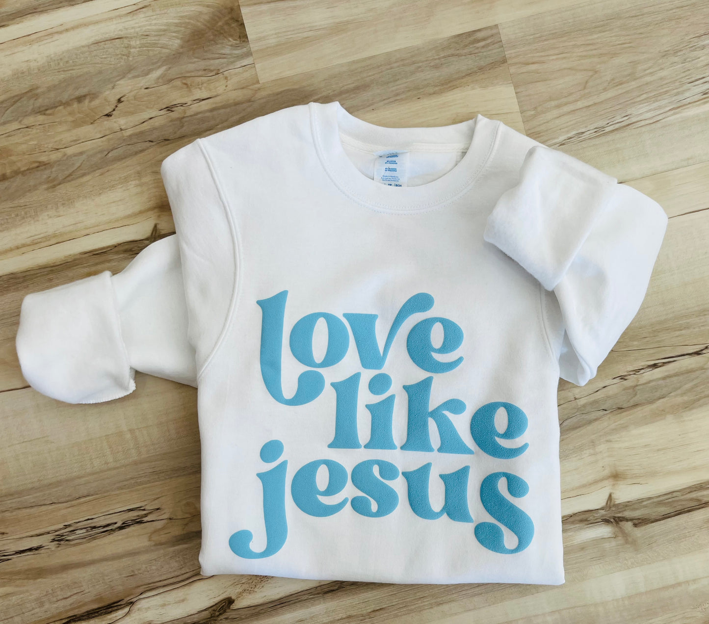 Love Like Jesus Baby Blue Puff Vinyl Sweatshirt