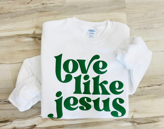 Love Like Jesus Green Puff Vinyl Sweatshirt